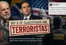 Classificação de PCC e CV como terroristas pelos EUA amplia tensão política entre Brasil e Estados Unidos