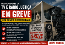 Atrasos salariais e FGTS levam trabalhadores da TV Justiça a greve por tempo indeterminado