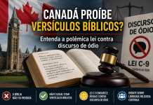 Canadá proibiu versículos bíblicos? Entenda a polêmica envolvendo a nova lei contra discurso de ódio