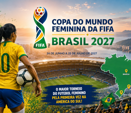 Copa do Mundo Feminina 2027: Brasil entra na reta final para receber o maior torneio do futebol feminino
