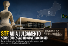 STF adia julgamento sobre sucessão no Governo do Rio e mantém impasse às vésperas das eleições